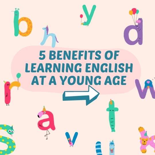 5 SUPER Benefits Of Learning English when Young 1