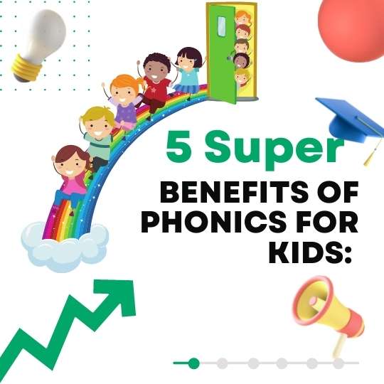 5 super benefits of Phonics for kids 1